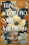 Ten, ktorého sme milovali (Tri sestry. Jeden muž. Tajomstvo, ktoré zmení všetko.) - kniha z kategorie Romantika