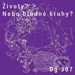 Dg307: Životy? Nebo Bludné Kruhy? LP - DG307