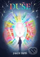 Duše - Jakub Trpiš - kniha z kategorie Společenská beletrie