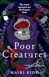 Poor Creatures - Mairi Kidd - kniha z kategorie Beletrie
