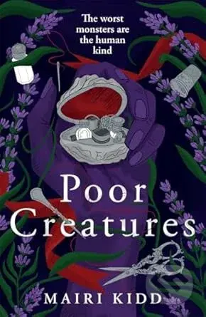 Poor Creatures - Mairi Kidd - kniha z kategorie Beletrie