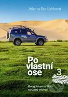 Po vlastní ose 3 (Mongolskem a Sibiří na Dálný východd) - kniha z kategorie Cestopisy z Asie