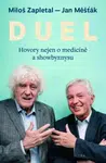 DUEL: Hovory nejen o medicíně a showbyznysu - Miloš Zapletal, Jan Měšťák