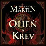 Oheň a krev I. - George R. R. Martin - audiokniha