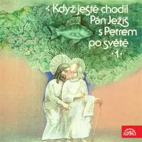 Když ještě chodil Pán Ježíš s Petrem po světě - Tomáš Vondrovic - audiokniha