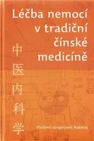 Léčba nemocí v tradiční čínské medicíně - Vladimír Georgijevič Načatoj