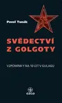 Svědectví z Golgoty - Pavel Tunák