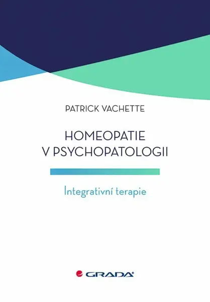 Homeopatie v psychopatologii - Vachette Patrick