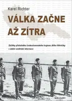 Válka začne až zítra - Karel Richter
