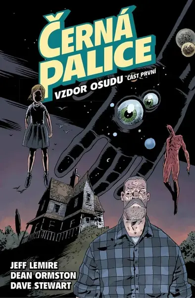 Černá palice 3: Vzdor osudu 1 - Jeff Lemire, Dean Ormston, Dave Stewart