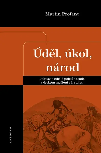 Úděl, úkol, národ - Martin Profant