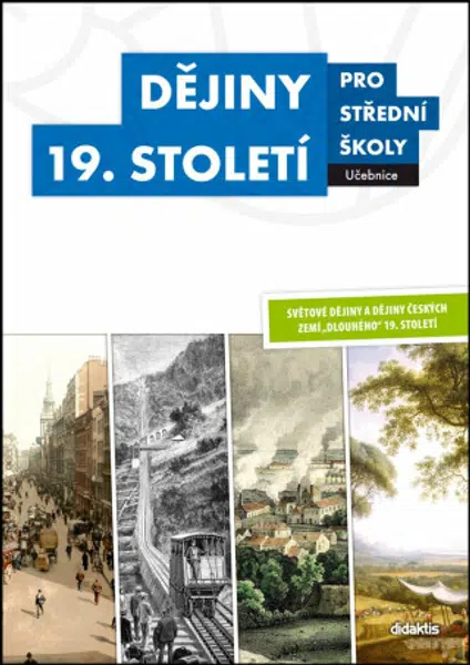 Dějiny 19. století pro střední školy Učebnice - Josef Šaur, Marian Hochel, V. Kaška