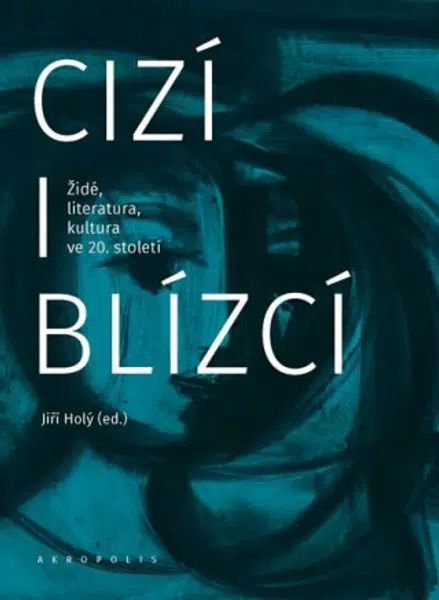 Cizí i blízcí - Jiří Holý
