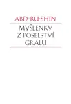 Myšlenky z Poselství Grálu - Abd-ru-shin