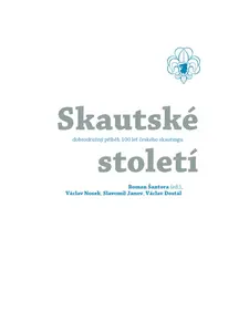 Skautské století - historie - Roman Šantora