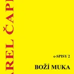 Boží muka - Karel Čapek - e-kniha