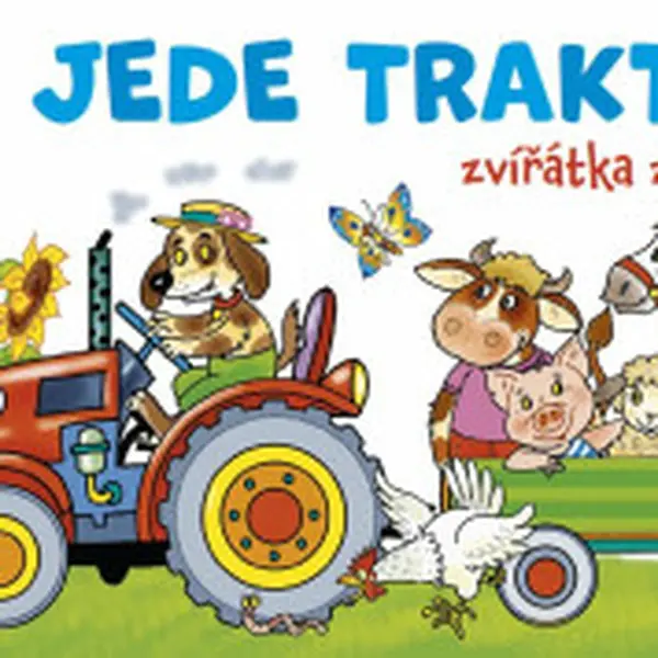Jede traktor - Zvířátka ze statku