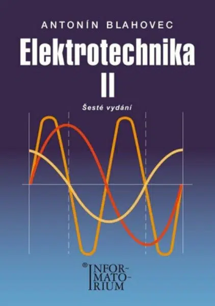 Elektrotechnika II - Antonín Blahovec