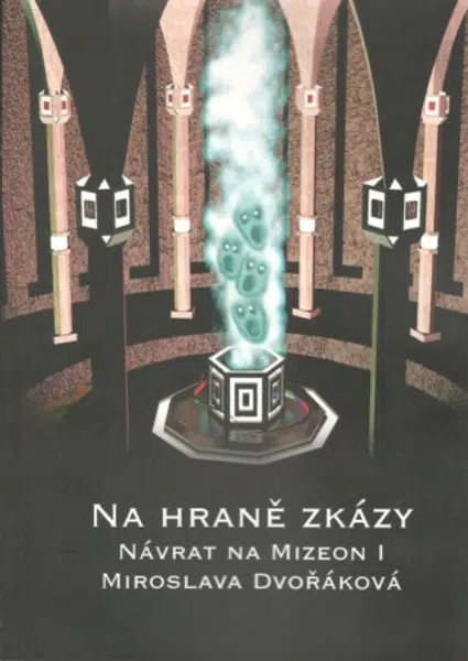 Na hraně zkázy - Návrat na Mizeon 1 - Miroslava Dvořáková