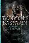 Svobodní bastardi - Souzené země 3 - Jonathan French