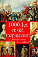 1000 let ruské rozpínavosti - od počátku k Putinovi - Douglas Boyd