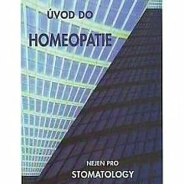 Úvod do homeopatie nejen pro stomatology - Miroslav Barták