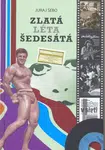 Zlatá léta šedesátá - Juraj Šebo - e-kniha