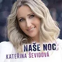 Kateřina Ševidová – Naše noc