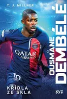 Ousmane Dembélé Křídla ze skla - T.J. Millner