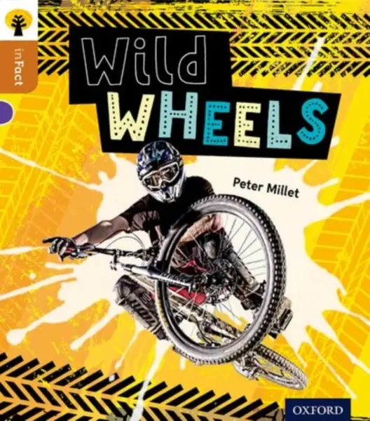 Oxford Reading Tree inFact: Level 8: Wild Wheels - Peter Millett