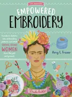 Empowered Embroidery - Amy L. Frazer