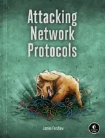 Attacking Network Protocols - Forshaw James