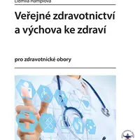 Kniha: Veřejné zdravotnictví a výchova ke zdraví od Hamplová Lidmila