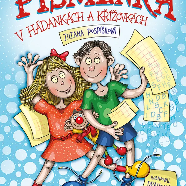 Kniha: Písmenka v hádankách a křížovkách od Pospíšilová Zuzana