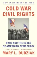 Cold War Civil Rights - Mary L. Dudziak
