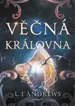 Věčná královna - L.J. Andrews