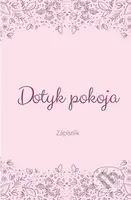 Zápisník - Dotyk pokoja