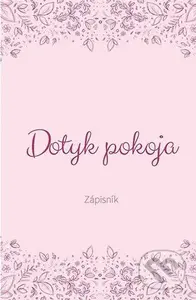 Zápisník - Dotyk pokoja