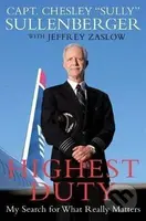 Highest Duty: My Search for What Really Matters - Burnett Chesley Sullenberger