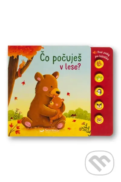 Čo počuješ v lese? (Prvé zvuky pre bábätko) - Sarah Dietz (ilustrátor), Sarah Dietz - kniha z kategorie Naučné knihy