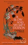 A Slow and Secret Poison - Carmella Lowkis