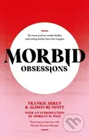 Morbid Obsessions (On trans and sex worker bodies and writing fiction from the margins) - kniha z kategorie Humanitní a společenské vědy