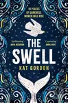 The Swell (An utterly captivating and atmospheric dual-timeline mystery, set in Iceland)