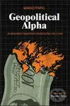 Geopolitical Alpha (An Investment Framework for Predicting the Future) - kniha z kategorie Byznys a management