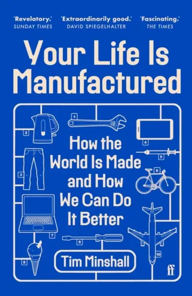 Your Life Is Manufactured - Tim Minshall