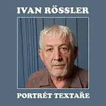 Různí interpreti – Ivan Rössler - portrét textaře
