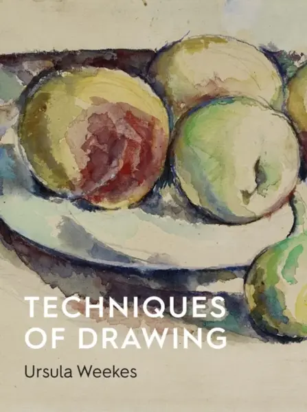Techniques of Drawing - Ursula Weekes