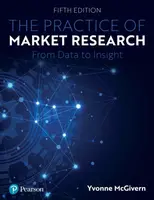 The Practice of Market Research - Yvonne McGivern