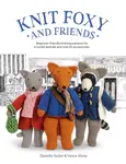 Knit Foxy and Friends - Daniella Taylor, Venice Shone