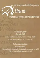 Album pozdně středověkého písma XIII. - Hana Pátková